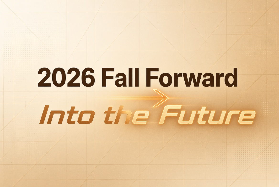 2026 Fall Forward Into the Future