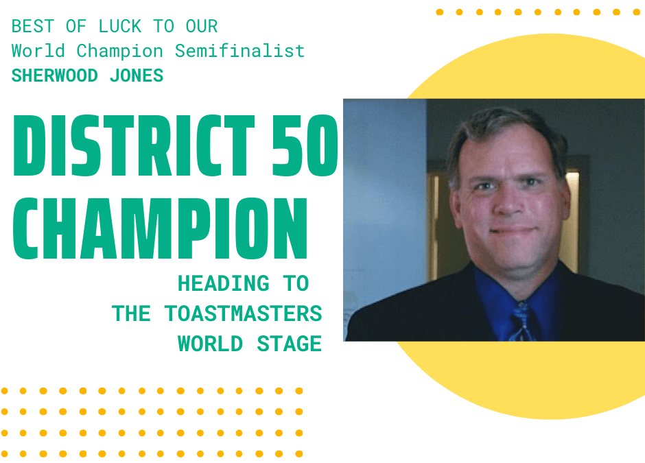 Q&A with D50 Toastmaster & International Speech Contest Semifinalist Sherwood Jones
